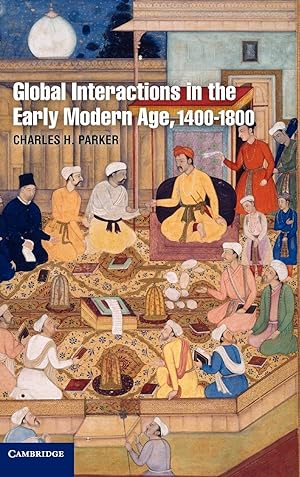 Image du vendeur pour Global Interactions in the Early Modern Age, 1400 1800 mis en vente par moluna