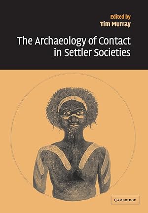 Bild des Verkufers fr The Archaeology of Contact in Settler Societies zum Verkauf von moluna