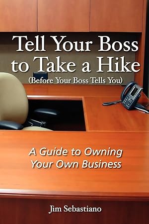 Imagen del vendedor de Tell Your Boss to Take A Hike (Before Your Boss Tells You) a la venta por moluna