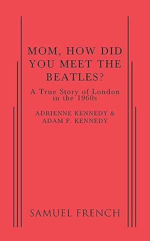 Bild des Verkufers fr Mom, How Did You Meet the Beatles? zum Verkauf von moluna