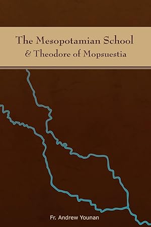 Seller image for The Mesopotamian School & Theodore of Mopsuestia for sale by moluna