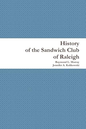 Imagen del vendedor de History of the Sandwich Club of Raleigh a la venta por moluna