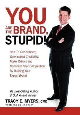 Seller image for You Are the Brand, Stupid! for sale by moluna