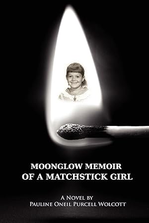 Image du vendeur pour Moonglow Memoir of a Matchstick Girl mis en vente par moluna