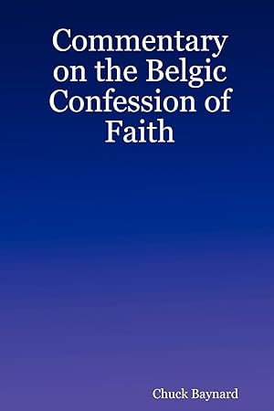 Image du vendeur pour Commentary on the Belgic Confession of Faith mis en vente par moluna