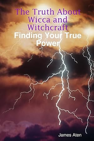 Seller image for The Truth About Wicca and Witchcraft Finding Your True Power for sale by moluna