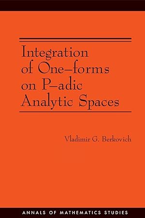 Immagine del venditore per Integration of One-forms on P-adic Analytic Spaces. (AM-162) venduto da moluna