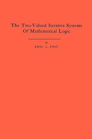 Seller image for The Two-Valued Iterative Systems of Mathematical Logic. (AM-5), Volume 5 for sale by moluna