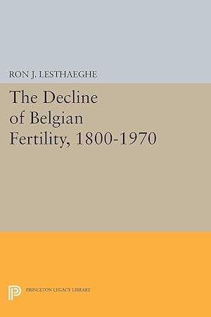 Seller image for The Decline of Belgian Fertility, 1800-1970 for sale by moluna