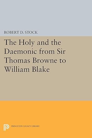 Bild des Verkufers fr The Holy and the Daemonic from Sir Thomas Browne to William Blake zum Verkauf von moluna