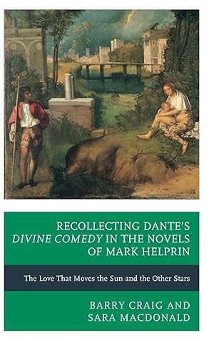Bild des Verkufers fr Recollecting Dante\ s Divine Comedy in the Novels of Mark Helprin zum Verkauf von moluna