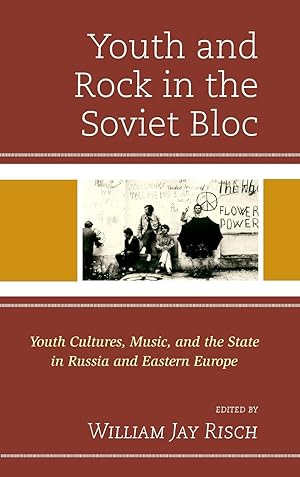 Bild des Verkufers fr Youth and Rock in the Soviet Bloc zum Verkauf von moluna