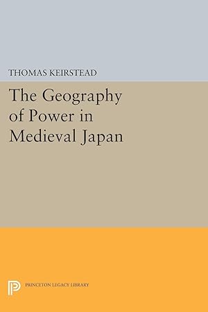 Seller image for The Geography of Power in Medieval Japan for sale by moluna