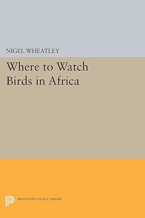 Seller image for Where to Watch Birds in Africa for sale by moluna