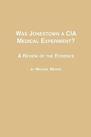 Seller image for Was Jonestown a CIA Medical Experiment? a Review of the Evidence for sale by moluna