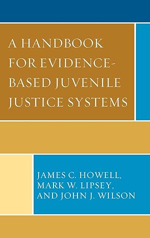 Bild des Verkufers fr A Handbook for Evidence-Based Juvenile Justice Systems zum Verkauf von moluna