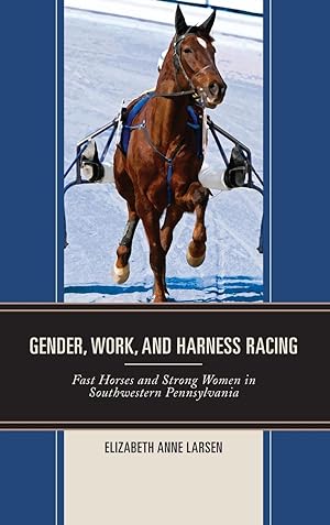 Bild des Verkufers fr Gender, Work, and Harness Racing zum Verkauf von moluna