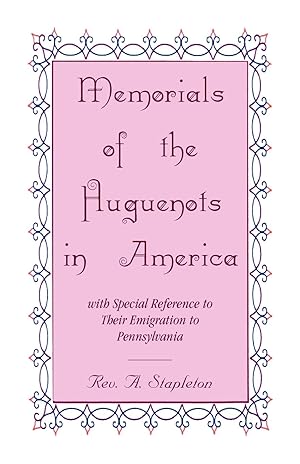 Seller image for Memorials of the Huguenots in America, with Special Reference to their Emigration to Pennsylvania for sale by moluna