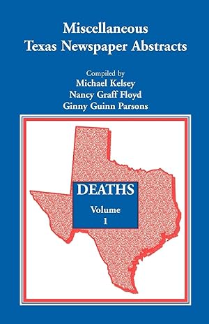 Imagen del vendedor de Miscellaneous Texas Newspaper Abstracts - Deaths, Volume 1 a la venta por moluna