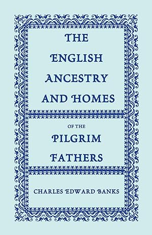Seller image for The English Ancestry and Homes of the Pilgrim Fathers for sale by moluna