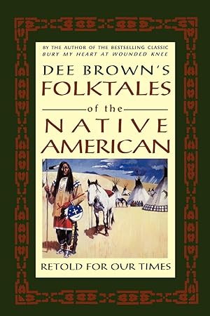 Imagen del vendedor de Dee Brown\ s Folktales of the Native American a la venta por moluna