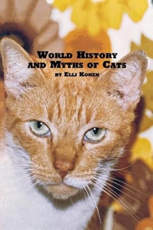 Bild des Verkufers fr World History and Myths of Cats zum Verkauf von moluna