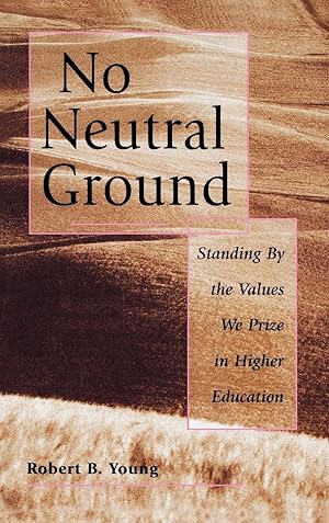 Seller image for No Neutral Ground Values Higher Ed for sale by moluna