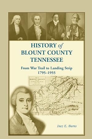 Image du vendeur pour History of Blount County, Tennessee, From War Trail to Landing Strip, 1795-1955 mis en vente par moluna