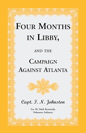 Seller image for Four Months in Libby, and the Campaign Against Atlanta for sale by moluna