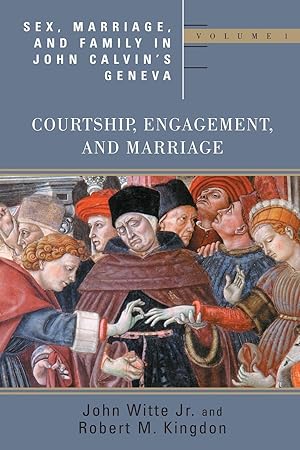 Image du vendeur pour Sex, Marriage, and Family in John Calvin\ s Geneva mis en vente par moluna