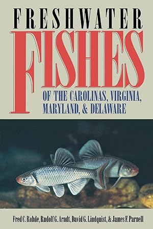 Imagen del vendedor de Freshwater Fishes of the Carolinas, Virginia, Maryland, and Delaware a la venta por moluna