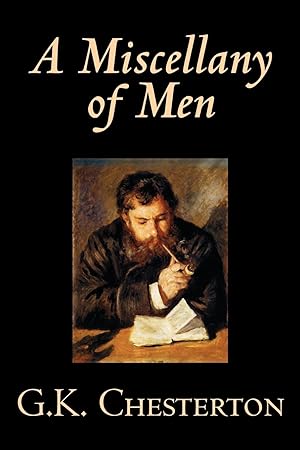 Seller image for A Miscellany of Men by G. K. Chesterton, Literary Collections, Essays for sale by moluna
