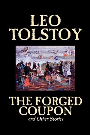 Immagine del venditore per The Forged Coupon and Other Stories by Leo Tolstoy, Fiction, Short Stories venduto da moluna