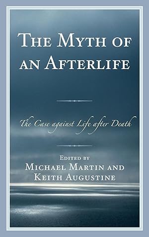 Image du vendeur pour The Myth of an Afterlife mis en vente par moluna