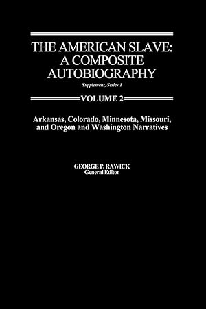 Seller image for The American Slave--Arkansas, Colorado, Minnesota, Missouri, & Oregon & Washington Narratives for sale by moluna