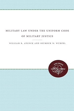 Image du vendeur pour Military Law under the Uniform Code of Military Justice mis en vente par moluna
