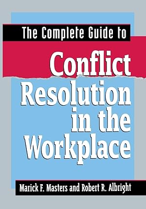 Immagine del venditore per The Complete Guide to Conflict Resolution in the Workplace venduto da moluna