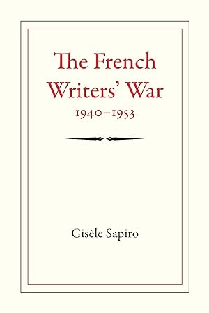Image du vendeur pour The French Writers\ War, 1940-1953 mis en vente par moluna