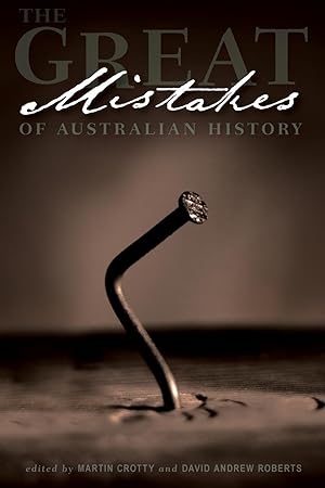 Bild des Verkufers fr The Great Mistakes of Australian History zum Verkauf von moluna