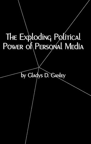 Seller image for The Exploding Political Power of Personal Media for sale by moluna