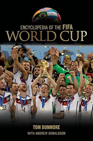 Image du vendeur pour Encyclopedia of the FIFA World Cup mis en vente par moluna