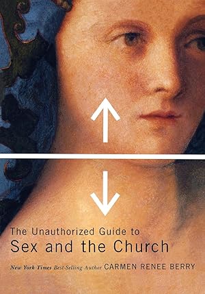 Seller image for The Unauthorized Guide to Sex and Church for sale by moluna
