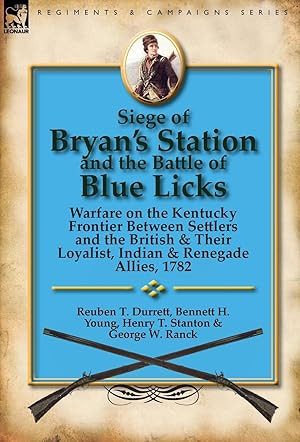 Bild des Verkufers fr Siege of Bryan\ s Station and The Battle of Blue Licks zum Verkauf von moluna