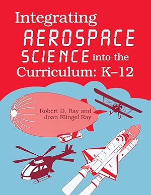 Seller image for Integrating Aerospace Science Into the Curriculum for sale by moluna