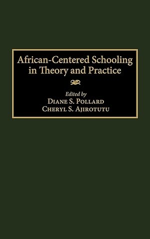 Bild des Verkufers fr African-Centered Schooling in Theory and Practice zum Verkauf von moluna