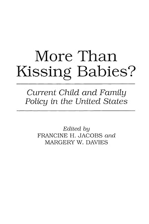 Bild des Verkufers fr More Than Kissing Babies? Current Child and Family Policy in the United States zum Verkauf von moluna