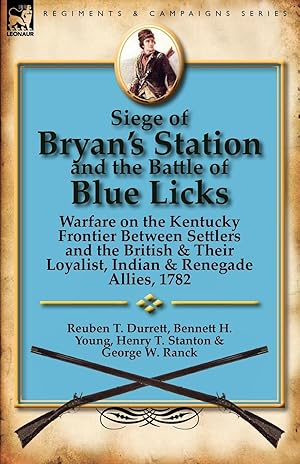 Bild des Verkufers fr Siege of Bryan\ s Station and the Battle of Blue Licks zum Verkauf von moluna