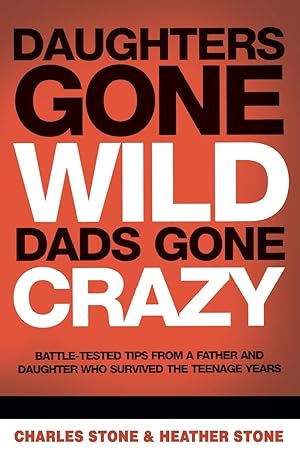 Imagen del vendedor de Daughters Gone Wild, Dads Gone Crazy a la venta por moluna