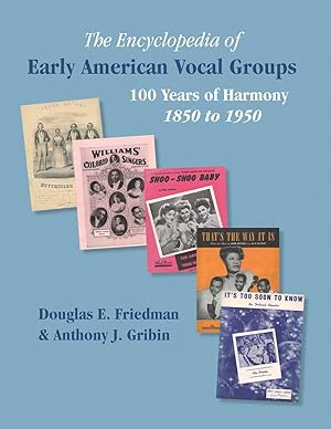 Bild des Verkufers fr THE ENCYCLOPEDIA OF EARLY AMERICAN VOCAL GROUPS - 100 Years of Harmony zum Verkauf von moluna