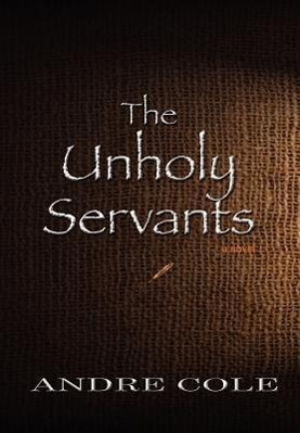 Seller image for The Unholy Servants for sale by moluna